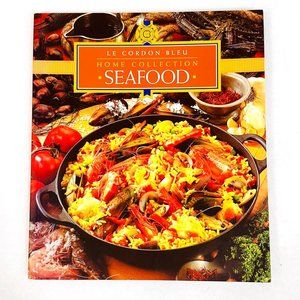 Le Cordon Bleu Home Collection Seafood Recipes Cookbook